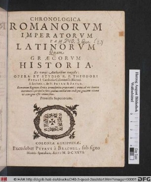 Chronologica Romanorum Imperatorum Tam Latinorum Quam Graecorum Historia : Ex variis Authoribus congesta