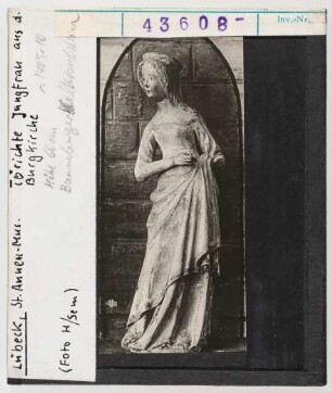 Lübeck, St. Annen-Museum: Törichte Jungfrau aus der Burgkirche