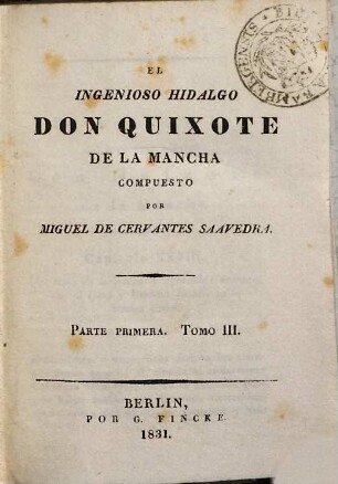 El ingenioso hidalgo Don Quijote de la Mancha, 3. Parte primera ; [3]