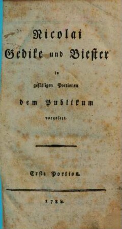 Nicolai Gedike und Biester : in gefälligen Portionen dem Publikum vorgesezt, 1
