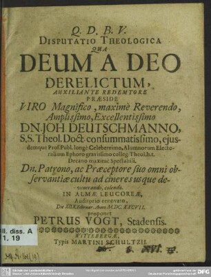Disputatio theologica qua Deum a Deo derelictum
