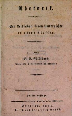 Rhetorik : Ein Leitfaden beym Unterricht in obern Klassen