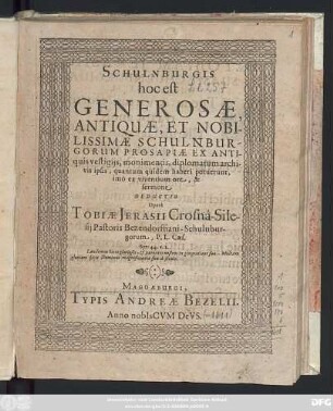 [1]: Schulnburgis hoc est Generosae, Antiquae, Et Nobilissimae Schulnburgorum Prosapiae Ex Antiquis vestigiis, monimentis, diplomatum archivis ipsis, quantum quidem haberi potuerunt, imo ex viventium ore, & sermone Deductio