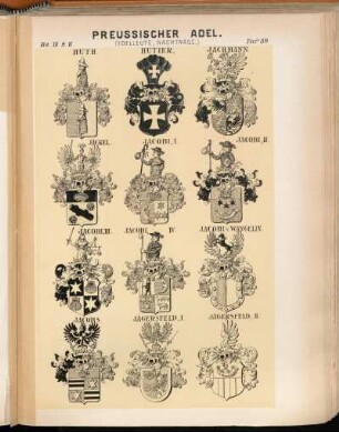 Taf. 89. Huth. - Hutier. - Jachmann. - Jäckel. - Jacobi. I. - Jacobi. II. - Jacobi. III. - Jacobi. IV. - Jacobi v. Wangelin. - Jacobs. - Jägersfeld. I. - Jägersfeld. II.