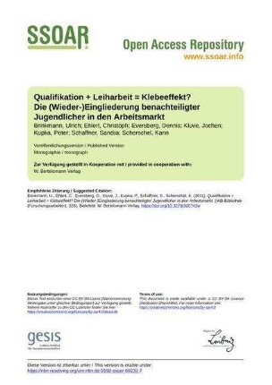 Qualifikation + Leiharbeit = Klebeeffekt? Die (Wieder-)Eingliederung benachteiligter Jugendlicher in den Arbeitsmarkt