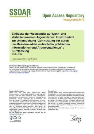 Einflüsse der Westsender auf Denk- und Verhaltensweisen Jugendlicher: Zusatzbericht zur Untersuchung "Zur Nutzung der durch die Massenmedien verbreiteten politischen Informationen und Argumentationen" ; Kurzfassung