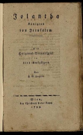 Jolantha Königinn von Jerusalem : Ein Original-Trauerspiel in vier Aufzügen