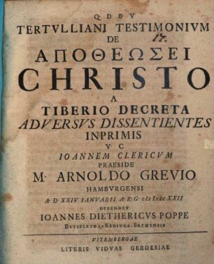 Tertulliani testimonium de aoptheōsei, Christo a Tiberio decreta adversus dissentientis inprimis V. C. Ioannem Clericum