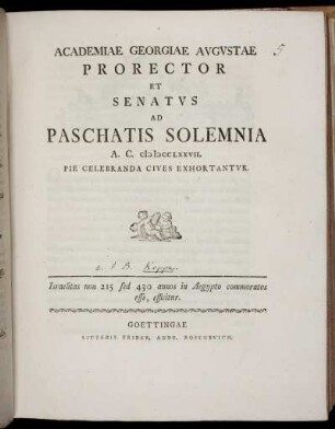 Academiae Georgiae Augustae Prorector Et Senatus Ad Paschatis Solemnia A. C. MDCCLXXVII. Pie Celebranda Cives Exhortantur. Israelitas non 215 sed 430 annos in Aegypto commoratos esse, efficitur