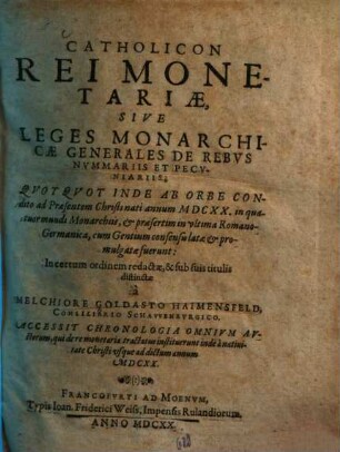 Catholicon rei monetariae, sive leges monarchicae generales de rebus nummariis et pecuniariis ...