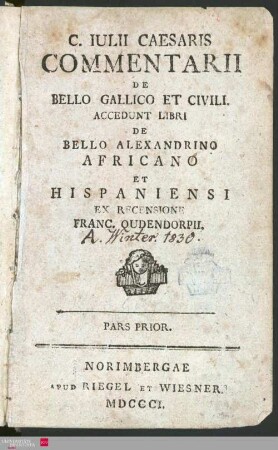 1: C. Iulii Caesari de bello Gallico et civili : accedunt libri de bello Alexandrino, Africano et Hispaniensi