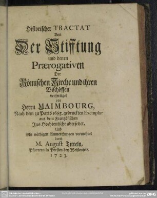 Historischer Tractat von der Stifftung und denen Praerogativen der Römischen Kirche und ihren Bischöffen