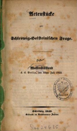 Actenstücke zur schleswig-holsteinischen Frage : Waffenstillstand d. d. Berlin, den 10. Juli 1849