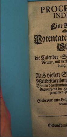Procerum mundi index insignium : das ist: Eine Anzeige und Auflösung aller inn- und ausländischen Potentaten, Herrschaften und Stände Wappen, deren die Calender-Schreiber ... sich bedienen