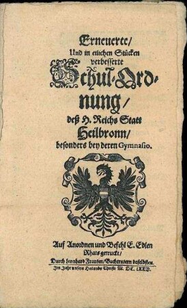 Erneuerte ... Schulordnung deß H. Reichs Statt Heilbronn besonders bey deren Gymnasio