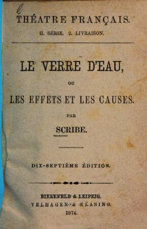Le verre d'eau, ou les effets et les causes