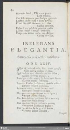 Inelegans Elegantia. sumtuosa aevi nostri antitheta. Ode XXIV.