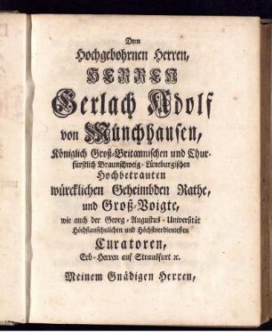 Dem Hochgebohrnen Herrn, Herrn Gerlach Adolf von Münchhausen, ...