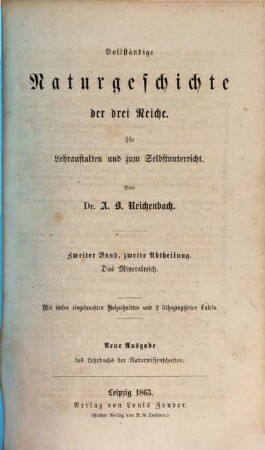 Vollständige Naturgeschichte der drei Reiche : für Lehranstalten und zum Selbstunterricht. 2,2, Das Mineralreich