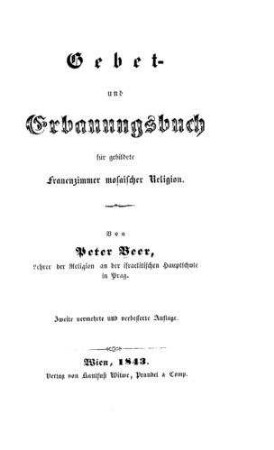 Gebet- und Erbauungsbuch für gebildete Frauenzimmer mosaischer Religion / von P. Beer. [Hrsg. von Dorothea Schlesinger]