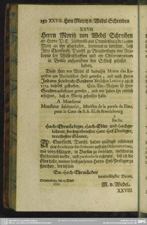 XXVII. Herrn Moritz von Wedel Schreiben an Herrn D. E. Jablonski aus Oranienburg den 19ten Mertz an ihn abgelassen, ...