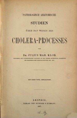 Pathologisch-anatomische Studien über das Wesen des Cholera-Processes
