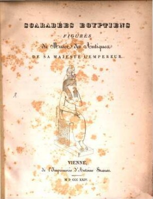 Scarabées Egyptiens : figurés du Musée des antiques de sa Majesté l'Empereur