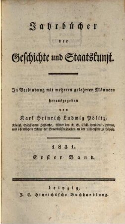 Jahrbücher der Geschichte und Staatskunst : eine Monatsschrift. 1831,1, 1831,1 = Jg. 4