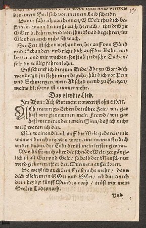 Das vierdte Lied. Jm Thon: Ach Gott mein trawren ist ohn end/ [et]c.