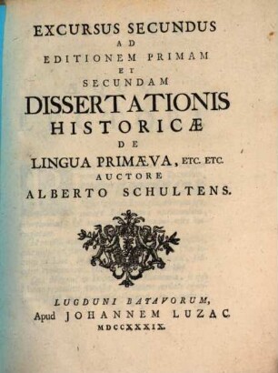 Excursus Secundus Ad Editionem Primam Et Secundam Dissertationis Historicæ De Lingua Primæva, Etc. Etc.