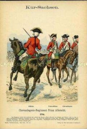 Uniformdarstellung, Offizier, Unteroffizier und Gemeiner des Chevauleger-Regiments "Prinz Albrecht", Kurfürstentum Sachsen, 1784.