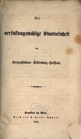 Die verfassungsmäßige Staatseinheit der Herzogthümer Schleswig-Holstein