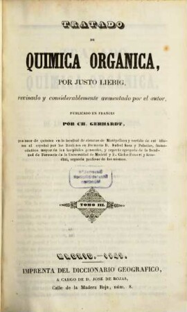 Tratado de química orgánica, por Justo Liebig, revisado y considerablemente aumentado por el autor, publicado en Francés por Ch. Gerhardt, 3