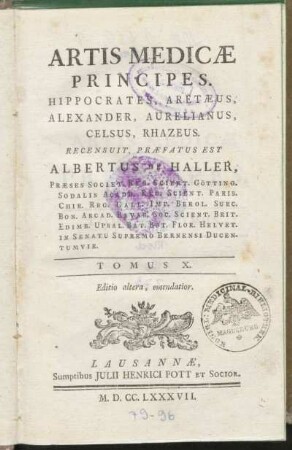 Tomus X.: Artis Medicæ Principes, Hippocrates, Aretæus, Alexander, Aurelianus, Celsus, Rhazeus, Tomus X.