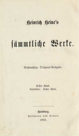 1. Band = Reisebilder, 1. Theil: Heinrich Heine's sämmtliche Werke