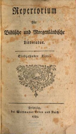Repertorium für biblische und morgenländische Litteratur, 17. 1785