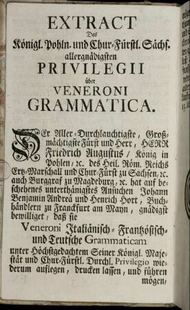 Extract Des Königl. Pohln. und Chur-Fürtsl. Sächs. allergnädigsten Privilegii über Veneroni Grammatica.