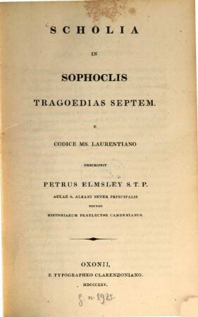 Scholia in Sophoclis tragoedias septem, [1]. E codice mss. Laurentiano