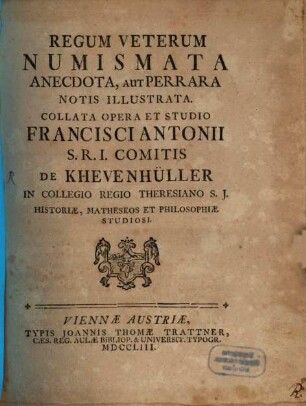 Regum Veterum Numismata Anecdota, Aut Perrara Notis Illustrata