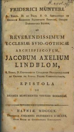 Ad reverendiss. ecclesiae suio-gothicae archiepiscopum Iacobum Axelium Lindblom epistola de duobus monumentis veteris ecclesiae