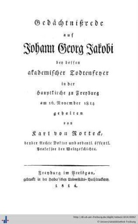 Gedächtnißrede auf Johann Georg Jakobi bey dessen akademischer Todtenfeyer : in der Hauptkirche zu Freyburg am 16. November 1814 gehalten
