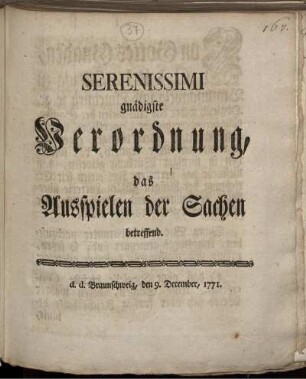 Serenissimi gnädigste Verordnung, das Ausspielen der Sachen betreffend : d. d. Braunschweig, den 9. December, 1771