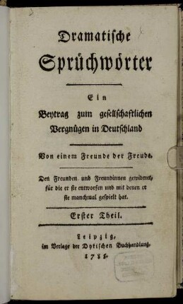 1: Dramatische Sprüchwörter. Erster Theil