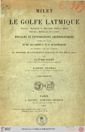 Text, Band 1: Milet et le Golfe Latmique: Tralles, Magnésie du Méandre, Priene, Milet, Didymes, Heraclee du Latmos ; fouilles et explorations archéologiques ...