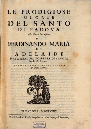 Le prodigiose glorie del santo di Padova [Antonio]
