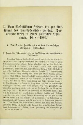 I. Vom Westfälischen Frieden bis zur Auflösung des römischen-deutschen Reiches. Das deutsche Reich in seiner politischen Ohnmacht. 1648 - 1806