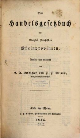 Das Handelsgesetzbuch der Königlich Preußischen Rheinprovinzen