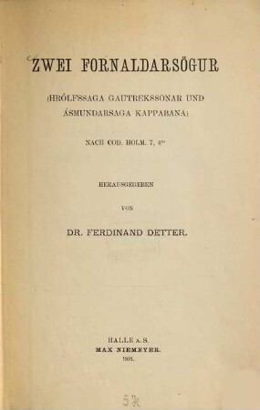 Zwei Fornaldarsögur : Hrólfssaga Gautrekssonar und Ásmundarsaga kappabana ; nach Cod. Holm. 7,4 to