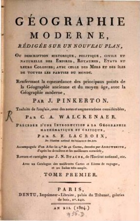 Géographie Moderne : rédigée sur un nouveau plan ou description historique, politique, civile et naturelle des Empires, Royaumes, Etats et leurs Colonies ..., 1