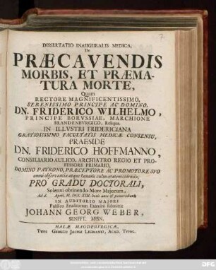 Dissertatio Inauguralis Medica, De Præcavendis Morbis, Et Præmatura Morte